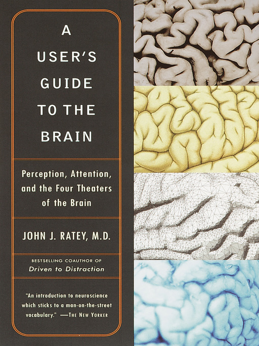 Title details for A User's Guide to the Brain by John J. Ratey, M.D. - Wait list